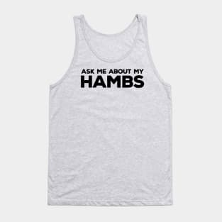 Ask Me About My HAMBS Tank Top